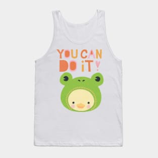 You can do it positive motivational quote- cute duck in froggy hat Tank Top